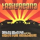 Antsy McClain & the Trailer Park Troubadours - Trailercana