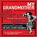 The Beth Custer Ensemble - My Grandmother