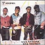 7 Seconds - Walk Together, Rock Together