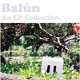 Balun - An EP Collection