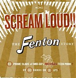 Various artists - Scream Loud!!! The Fenton Story