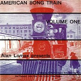 Alan Lomax - American Song Train Vol. 1 (boxed)