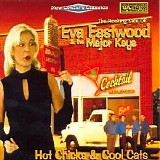 Eva Eastwood & The Major Keys - Hot Chicks & Cool Cats