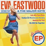 Eva Eastwood & The Major Keys - Ã…h, vilken EP