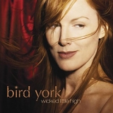 Bird York - Wicked Little High