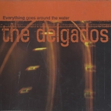 The Delgados - Everything goes around the water