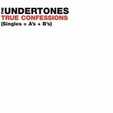 Undertones, The - True Confessions (Singles = A's + B's)