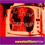 Sweet William - Show