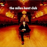 The Miles Hunt Club - The Miles Hunt Club