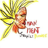 Swahili Blonde - Man Meat