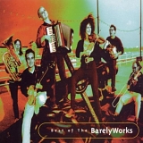 Barely Works - Best Of The Barely Works