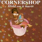 Cornershop - Hold On It Hurts