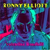 Elliott, Ronny - Valentine Roadkill