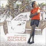 Stephen Malkmus - Phantasies