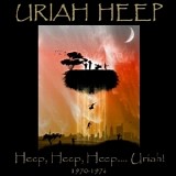 Uriah Heep - Heep, Heep, Heep... Uriah! (1970-1976)