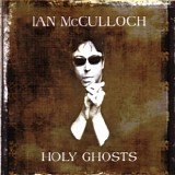 Ian McCulloch - Holy Ghosts