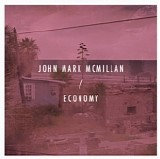 John Mark McMillan - Economy