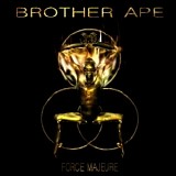 Brother Ape - Force Majeure 2013