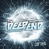 The Deep End - Cop This