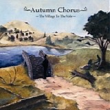 Autumn Chorus - The Village To The Vale 2011