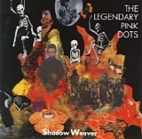 The Legendary Pink Dots - Shadow Weaver