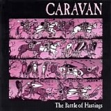 Caravan - The Battle Of Hastings