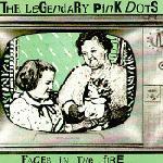 Legendary Pink Dots - Faces In The Fire