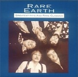 Rare Earth - Rare Earth-Greatest Hits & Rare Classics-1991