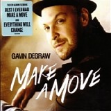 Gavin DeGraw - Make A Move