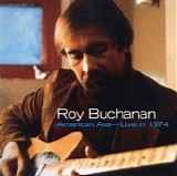 Roy Buchanan - American Axe-Live In 1974