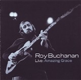 Roy Buchanan - Live: Amazing Grace