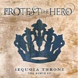Protest The Hero - Sequoia Throne Remix - EP