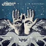 The Chemical Brothers - We Are the Night