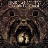 Unreal City - La Crudelta Di Aprile