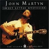 John Martyn - Sweet Little Mysteries: Island Anthology