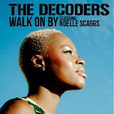 The Decoders - Walk On By (feat. Noelle Scaggs)