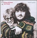 Delaney & Bonnie and Friends - D&B Together