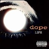 Dope - Life