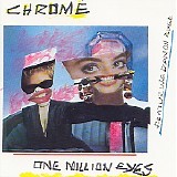 Chrome - One Million Eyes + Live In Italy (7-20-81)