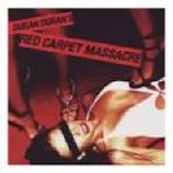 Duran Duran - Red Carpet Massacre