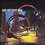 Dave Matthews Band - Before These Crowded Streets