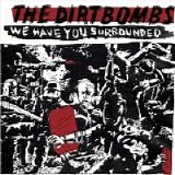 The Dirtbombs - We Have You Surrounded