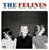 The Felines - The Felines