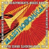 The Heavyweights Brass Band - Brasstronomical