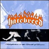 Hatebreed - Satisfaction Is The Death Of Desire