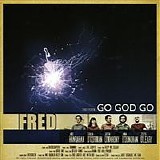 Fred - Go God Go