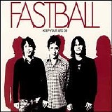Fastball - Keep Your Wig On