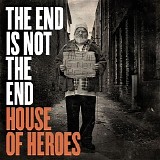 House Of Heroes - The End Is Not The End EP