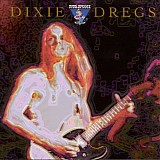 The Dixie Dregs - King Biscuit Flower Hour Presents Dixie Dregs