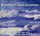 Bill Bruford & Tony Levin - Upper Extremities